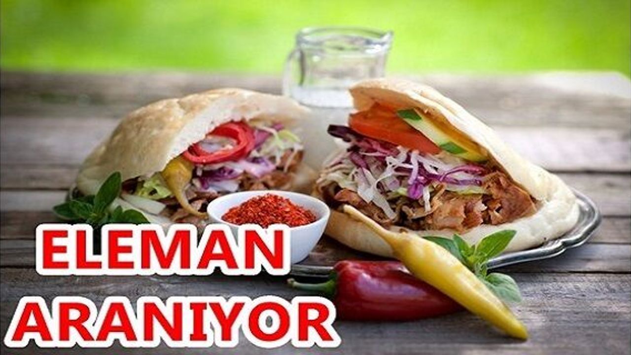Kebab dükkanında çalışacak elemanlar aranıyor!