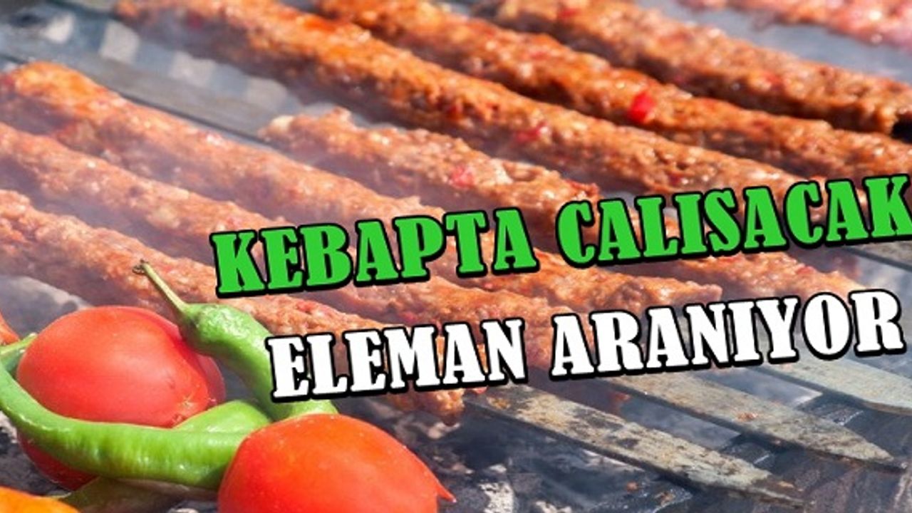 Kebab pizza dükkanında çalışacak şef yada kebap dükkanı konusunda tecrübeli eleman aranıyor.