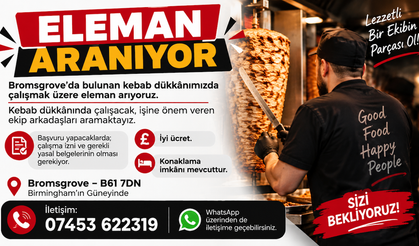 Bromsgrove’da Kebab Dükkânına Eleman Aranıyor