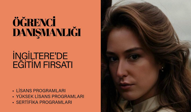 İngiltere’de Eğitim Hayali Kurana Profesyonel Danışmanlık Desteği